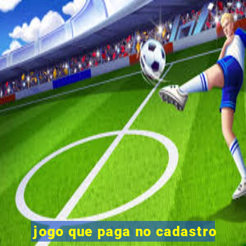 jogo que paga no cadastro